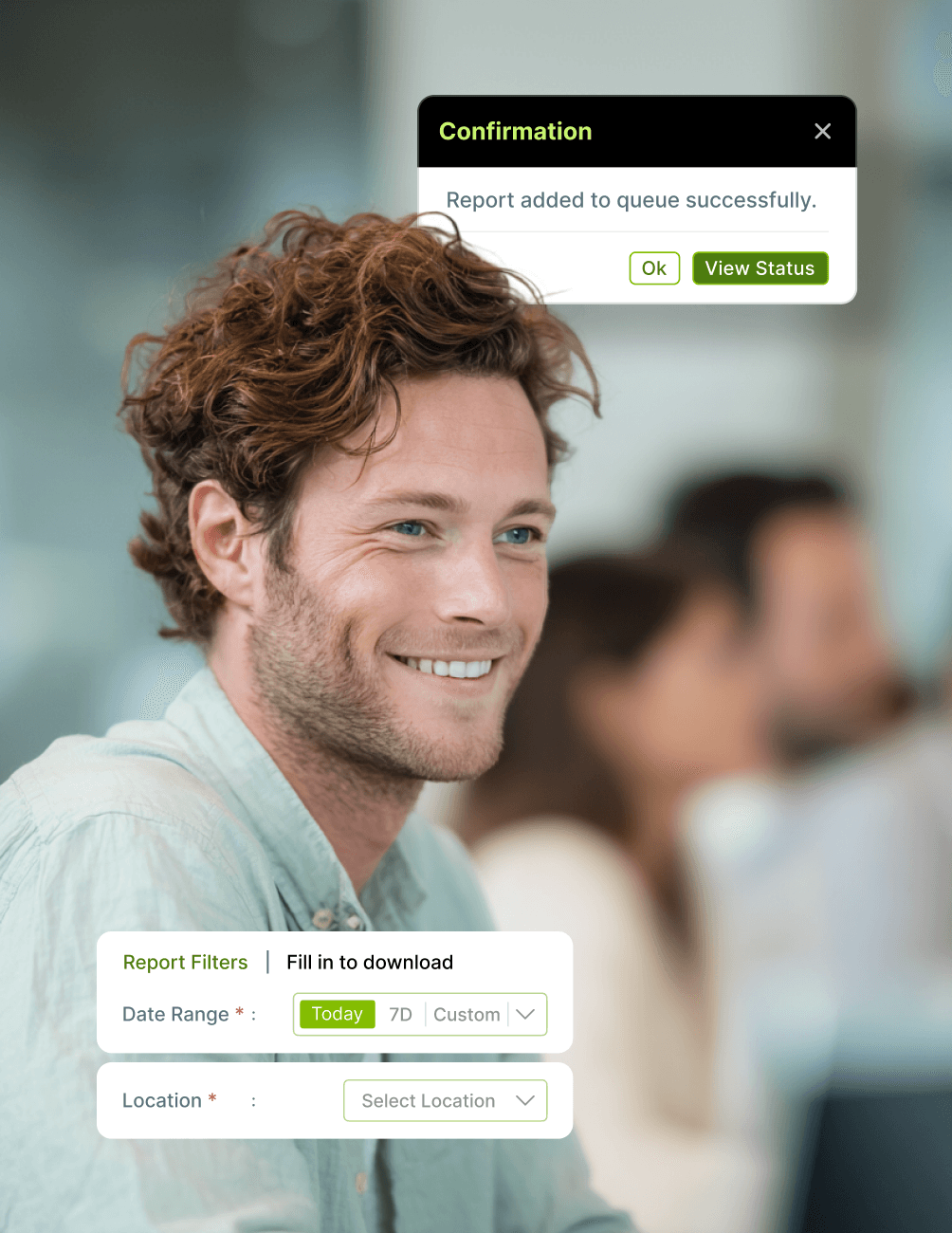 Smiling man in a light shirt with confirmation pop-up for report added, showing status options. Report filters for date and location are visible.
