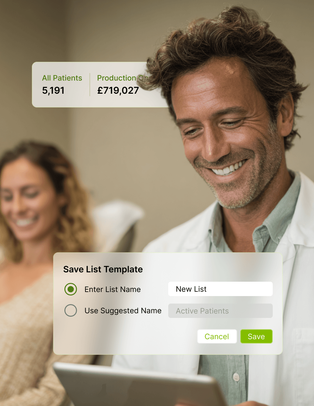 Smiling man with computer; patient data overlay shows 5,191 patients and £719,027 production. "Save List Template" options are visible.