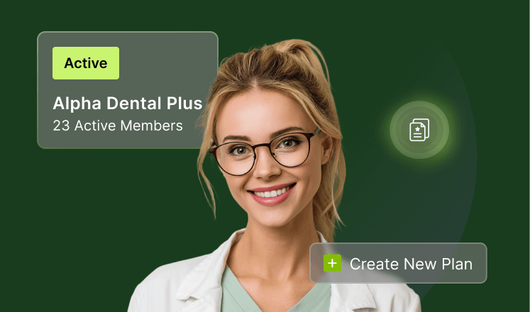 Smiling woman with glasses on a green background. Text: "Alpha Dental Plus, 23 Active Members." Button: "Create New Plan."