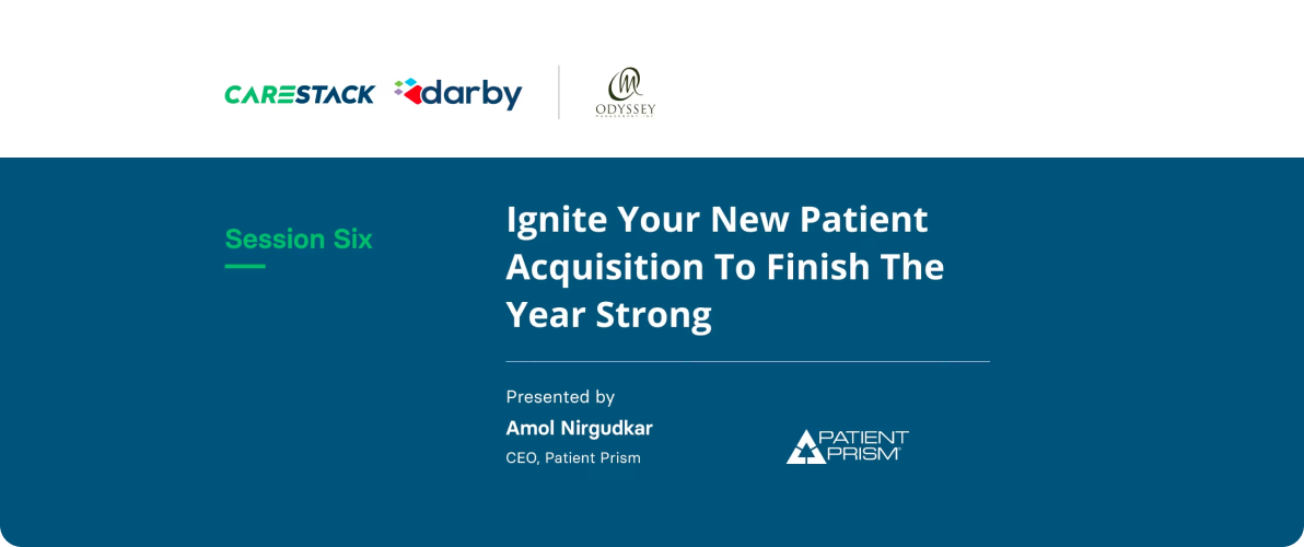 ignite your new patient acquisition to finish the year strong